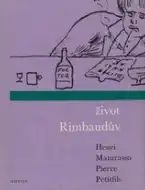 Život Rimbaudův - Henri Matarasso, Pierre Petitfils /bazarové zboží/