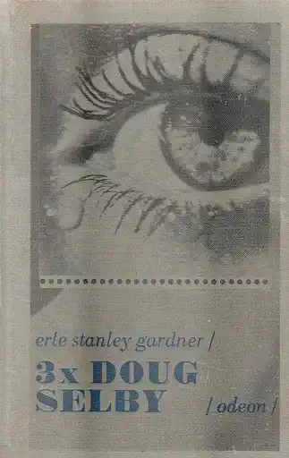 3 x Doug Selby - Erle Stanley Gardner /bazarové zboží/