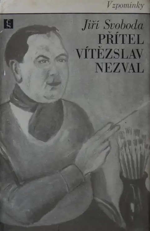 Přítel Vítězslav Nezval - Jiří Svoboda /bazarové zboží/
