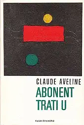 Abonent trati U - Claude Aveline /bazarové zboží/