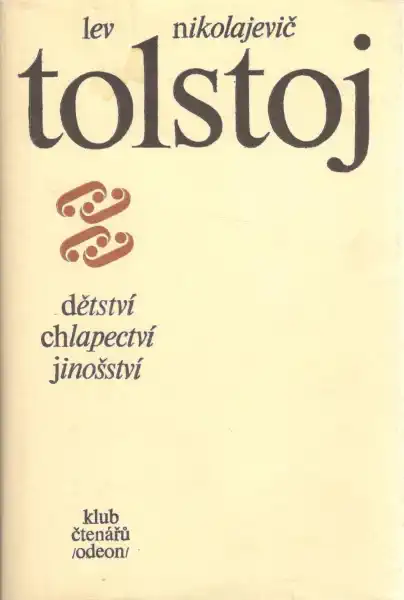 Dětství chlapectví jinošství - Lev Nikolajevič Tolstoj /bazarové zboží/