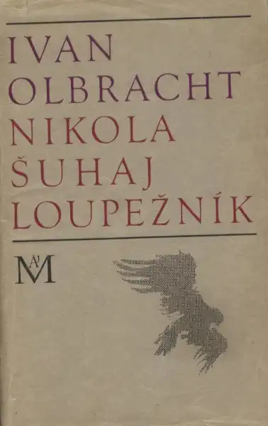 Nikola Šahaj loupežník - Ivan Olbracht /bazarové zboží/