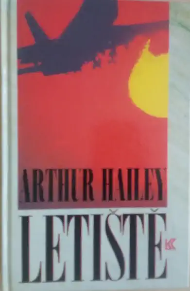 Letiště - Arthur Hailey /bazarové zboží/