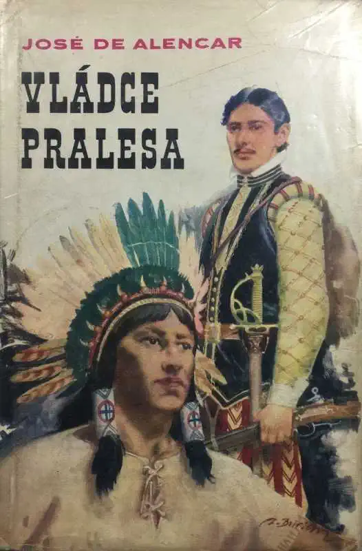 Vládce pralesa - José de Alencar /bazarové zboží/