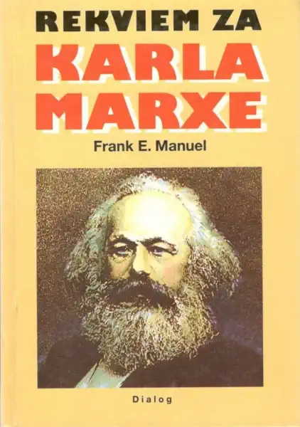 Rekviem za Karla Marxe - Frank E. Manuel /bazarové zboží/