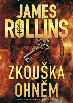 Zkouška ohněm - James Rollins /bazarové zboží/