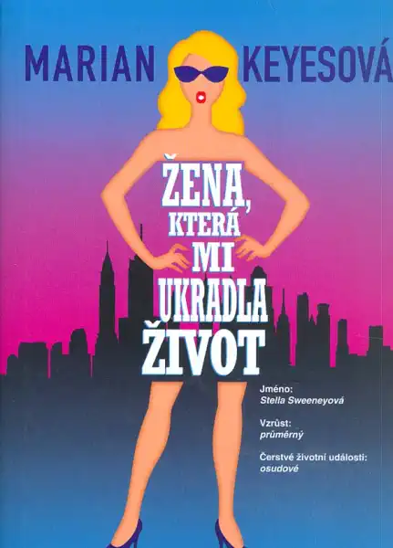 Žena, která mi ukradla život - Marian Keyesová /bazarové zboží/