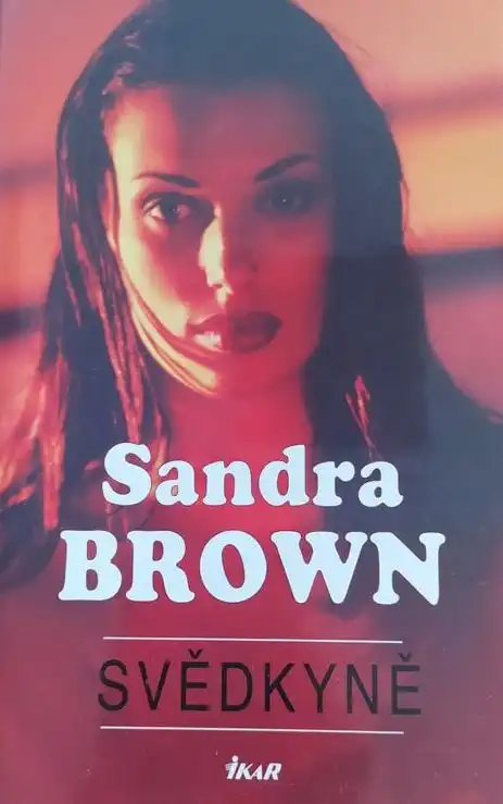 Svědkyně - Sandra Brown /bazarové zboží/