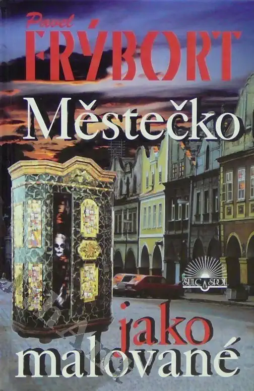 Městečko jako malované - Pavel Frýbort /bazarové zboží/