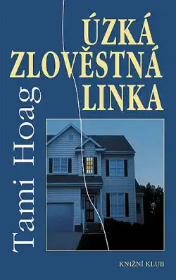 Úzká zlověstná linka - Tami Hoag