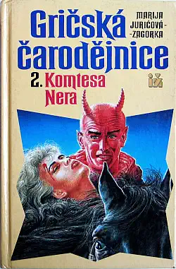 Gričská čarodějnice 2. - Komtesa Nera - Marija Juričová-Zagorka