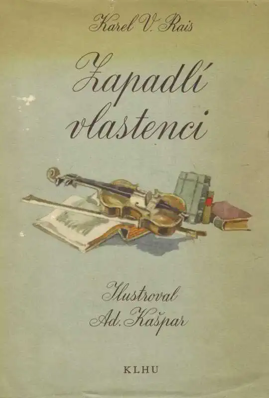 Zapadlí vlastenci - Karel Václav Rais /bazarové zboží/