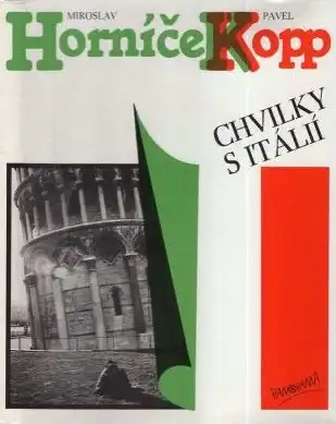 Chvilky s Itálií - Miroslav Horníček a Pavel Kopp /bazarové zboží/