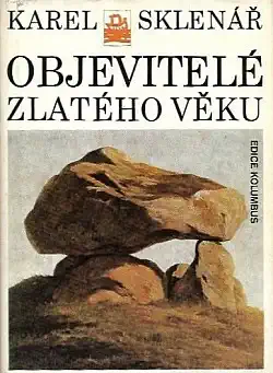 Objevitelé zlatého věku - Karel Sklenář /bazarové zboží/