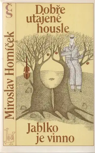 Dobře utajené housle / Jablko je vinno - Miroslav Horníček /bazarové zboží/
