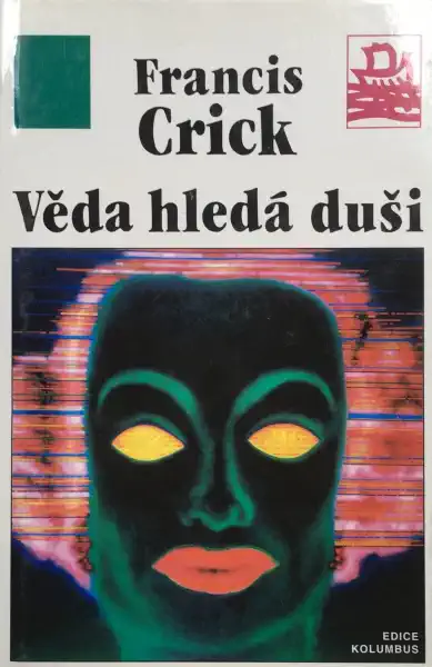 Věda hledá duši - Francis Crick /bazarové zboží/