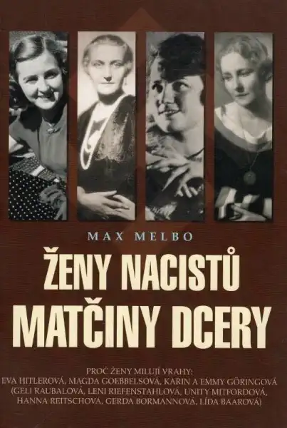 Ženy nacistů - Matčiny dcery - Max Melbo /bazarové zboží/