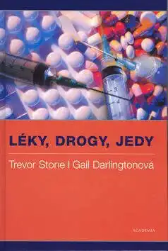 Léky, drogy, jedy - Trevor Stone & Gail Darlingtonová /bazarové zboží/