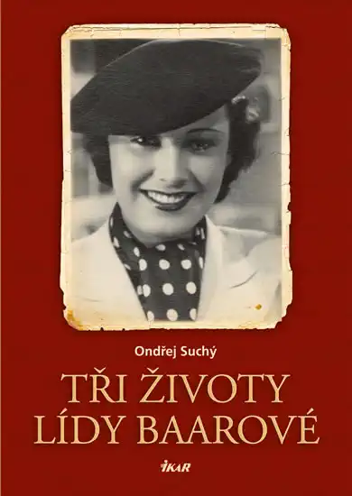 Tři životy Lídy Baarové - Ondřej Suchý /bazarové zboží/