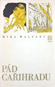 Pád Cařihradu - Mika Waltari /bazarové zboží/