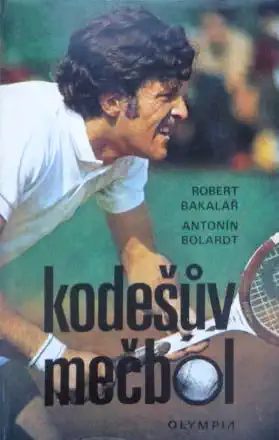 Kodešův mečbol - Robert Bakalář, Antonín Bolardt /bazarové zboží/