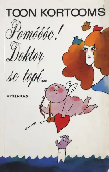 Pomóóóc! Doktor se topí... - Toon Kortooms /bazarové zboží/