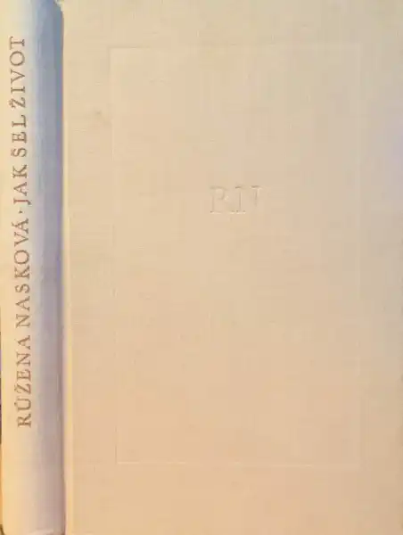 Jak šel život - Růžena Nasková /bazarové zboží/