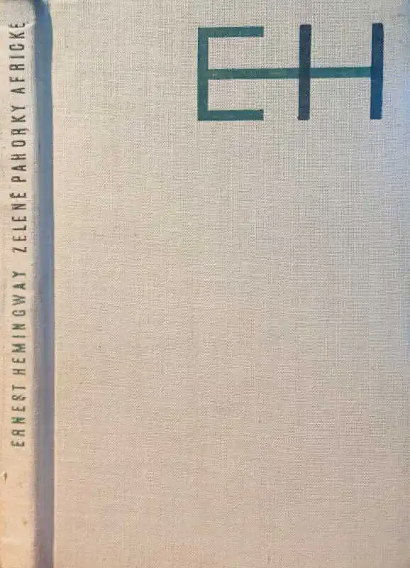 Zelené pahorky africké - Ernest Hemingway /bazarové zboží/