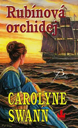 Rubínová orchidej - Carolyne Swann ( bazarové zboží )