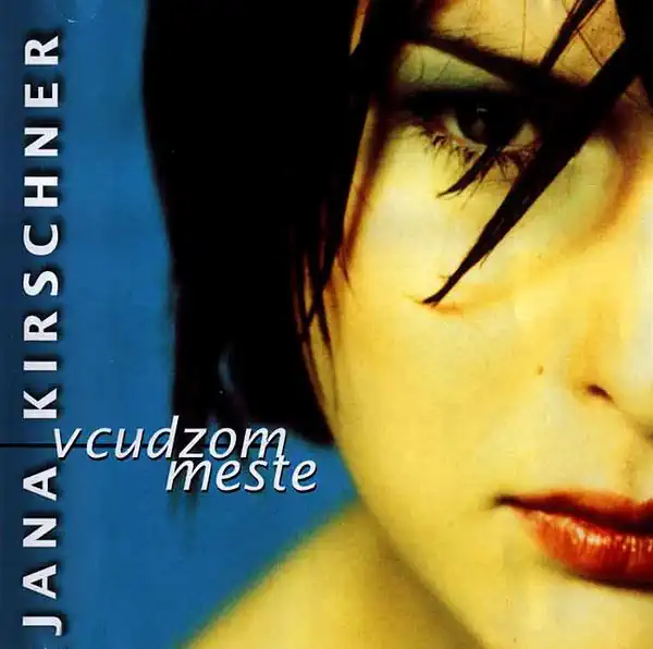 Jana Kirschner - V cudzom meste - CD /plast//bazarové zboží/