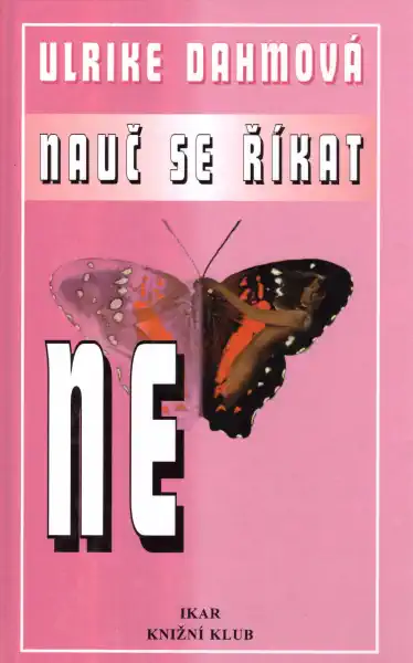 Nauč se říkat ne - Ulrike Dahmová /bazarové zboží/