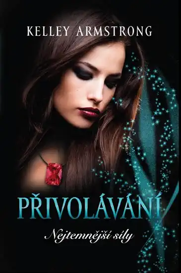 Přivolávání - Nejtemnější síly - Kelley Armstrong /bazarové zboží/