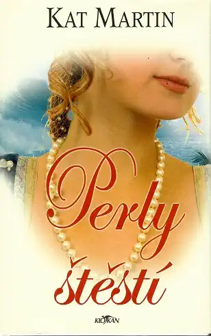 Perly štěstí -  Kat Martin ( bazarové zboží )