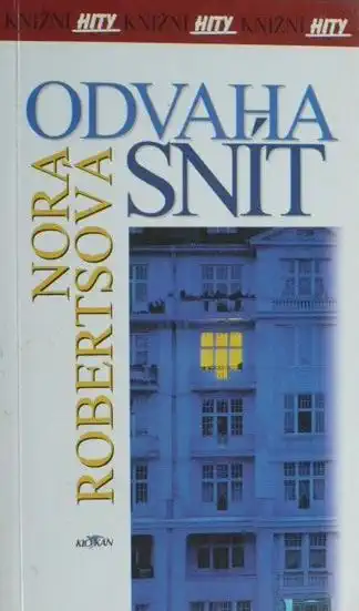 Odvaha snít - Nora Robertsová /bazarové zboží/