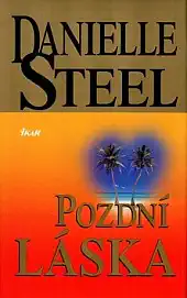 Pozdní láska - Danielle Steel /bazarové zboží/