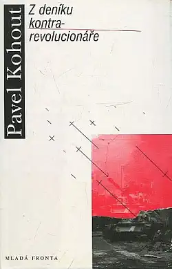 Z deníku kontra-revolucionáře - Pavel Kohout /bazarové zboží/