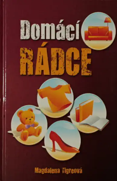 Domácí rádce - Magdalena Tigreová /bazarové zboží/