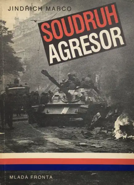 Soudruh agresor - Jindřich Marco /bazarové zboží/