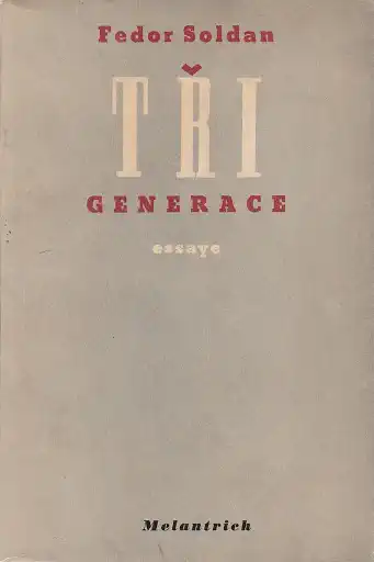 Tři generace - Fedor Soldán /bazarové zboží/