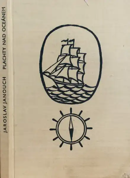 Plachty nad oceánem - Jaroslav Janouch /bazarové zboží/