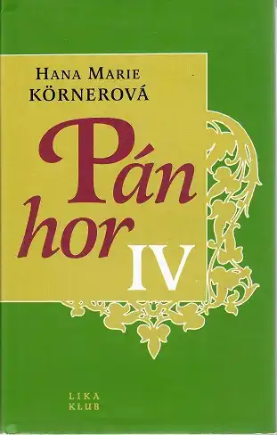 Pán hor 4 - Hana Marie Körnerová ( bazarové zboží )