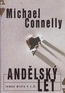 Andělský let - Michael Connelly ( bazarové zboží )