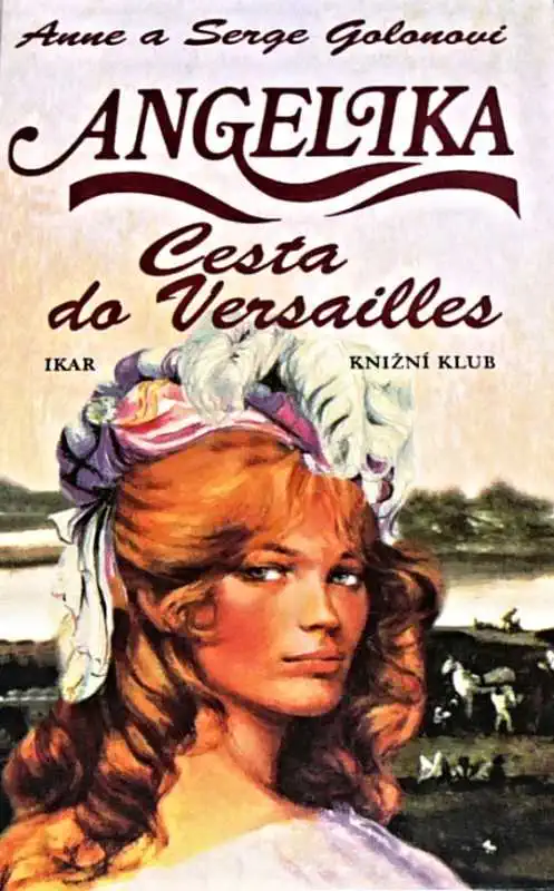 Angelika - Cesta do Versailles - Anne a Serge Golonovi /bazarové zboží/
