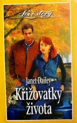 Křižovatky života - Janet Dailey /bazarové zboží/