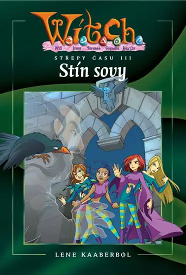 Witch: Střepy času III - Stín sovy - Lene Kaaberbol /bazarové zboží/