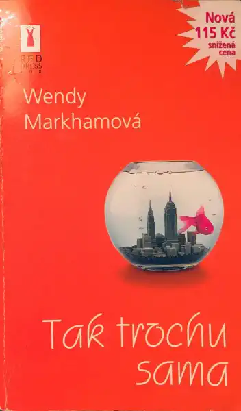 Tak trochu sama - Wendy Markhamová /bazarové zboží/