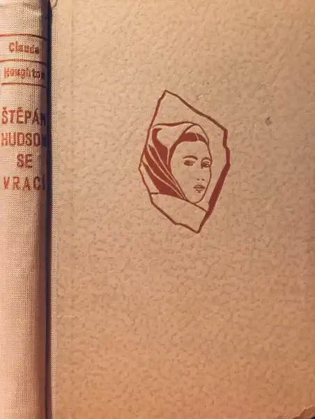 Štěpán Hudson se vrací... - Claude Houghton /bazarové zboží/