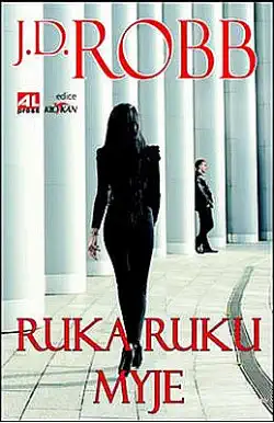 Ruka ruku myje -  J. D. Robb ( bazarové zboží )