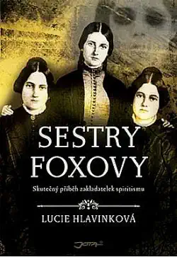 Sestry Foxovy - Lucie Hlavinková