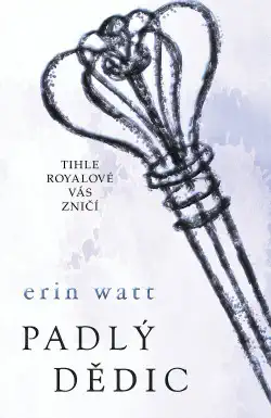 Padlý dědic - Erin Watt